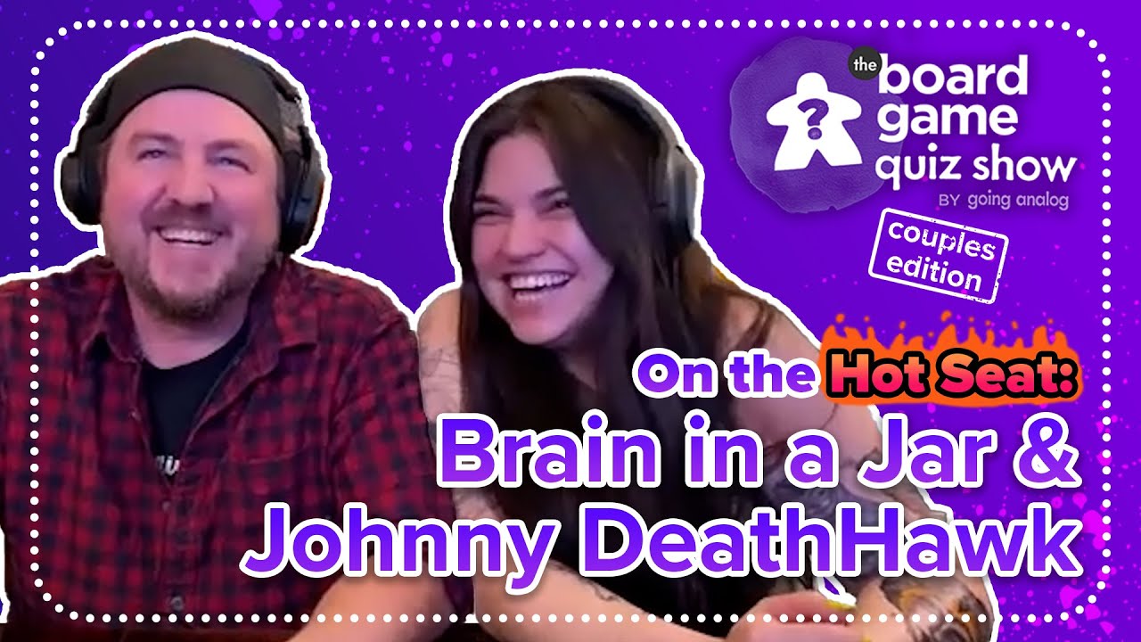 The Board Game Quiz Show [Couples Edition] - S3 E10: Brain in a Jar &  Johnny DeathHawk - YouTube