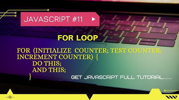 for loop | for loop in javascript | javascript tutorial #11