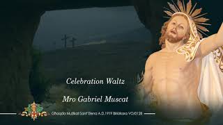 Celebration Waltz - Mro Gabriel Muscat