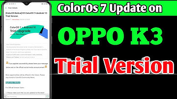 ColorOs 7 Trial Version update on Oppo K3| How to join Trial Version on Oppo K3
