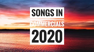 Songs In Commercials 2020