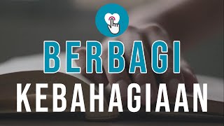 BERBAGI KEBAHAGIAAN | KLIK HATI