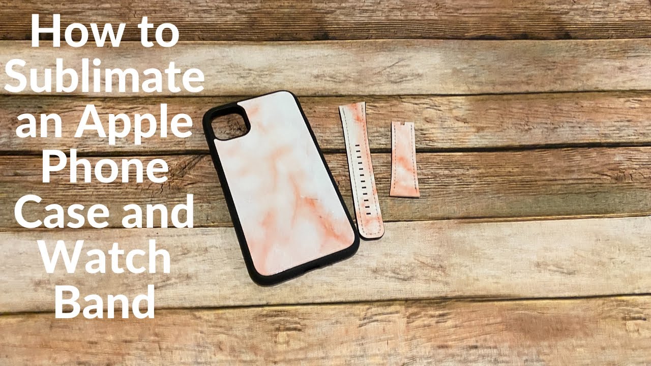 How to Sublimate an Apple Phone Case and Watch Band - YouTube