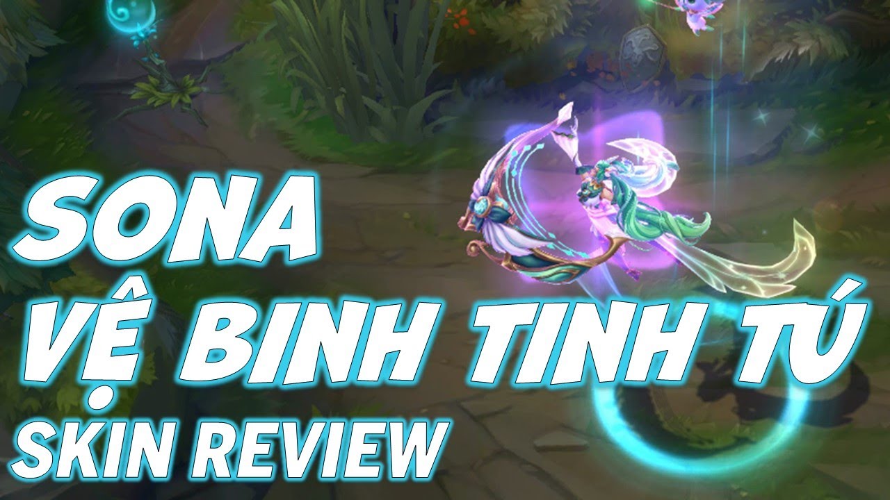 Sona Vệ Binh Tinh Tú – Skin Review – Liên Minh Huyền Thoại