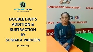 Double digits addition & subtraction by Sumaila Parveen : e-Techno Mind Kotdwara