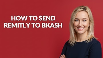 How to Send Remitly to Bkash - Julia