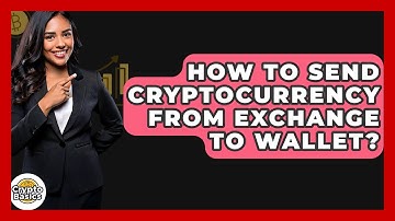 How to Send Cryptocurrency from Exchange to Wallet? - CryptoBasics360.com
