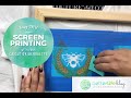 Easy DIY Screen Printing using Cricut or Silhouette