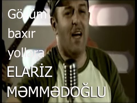 Elariz Məmmədoğlu - Gözüm Baxır Yollara | Azeri Music [OFFICIAL]