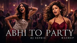 Abhi Toh Party Shuru Hui Hai (Mashup) | Bollywood Party Mashup | Badshah, Sonam K | DJ Remix 2026