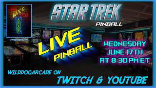 LIVE! Welcome aboard the Enterprise with us in Star Trek pinball at 8:30 pm ET, Wed, Jun 17th, 2026