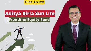 Aditya Birla Sun Life Frontline Equity | Fund Review | Pankaj Mathpal