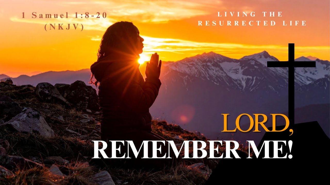 Me When Sam Lord Remember Me! - 1 Samuel 1:8-20 - YouTube