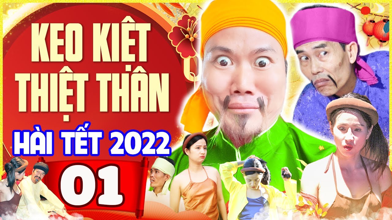 Hài Tết 2022 | Keo Kiệt Thiệt Thân - Tập 1 | Phim Hài Tết Dân Gian Mới Nhất 2022 |Vượng Râu,Hiệp Vịt