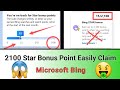 claim monthly bonus,Star bonus point 2100 microsoft bing