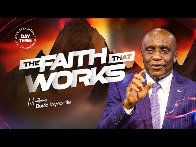 The Faith that Works (Day 3 - May W.O.S.E) | Thursday, 9th May 2024