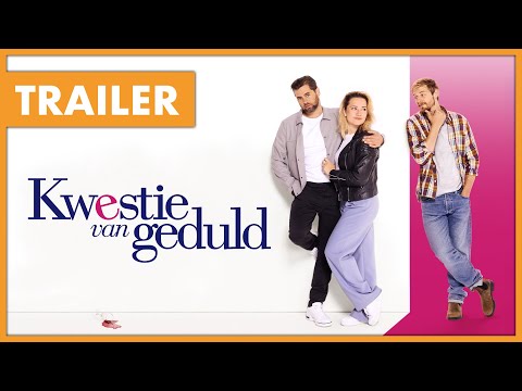 Kwestie van Geduld trailer | 20 januari 2022 in de bioscoop