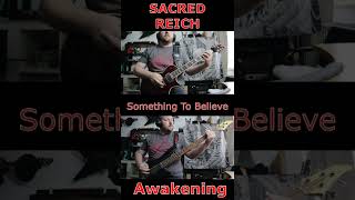 Sacred Reich - Something To Believe Guitar and Bass Cover