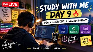 Information 🔴 LIVE | Study With Me Day 9 📚 | DSA + LeetCode + Development | 3 Hour Pomodoro 🔥 | 9 Day Streak! Update