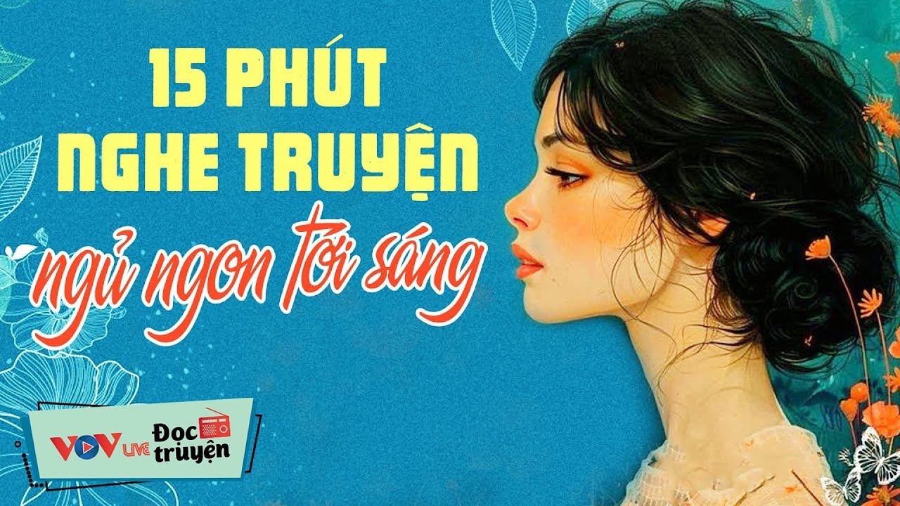 15 Phút Nghe Kể Chuyện Làng Quê Xưa Hay Nhất - Đọc Truyện Đêm Khuya Đài Tiếng Nói Việt Nam
