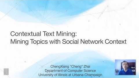 Lecture 51 — Contextual Text Mining  Mining Topics with Social Network Context | UIUC