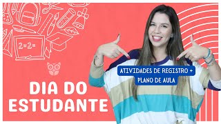 DIA DO ESTUDANTE: Atividade de Registro   Plano de Aula