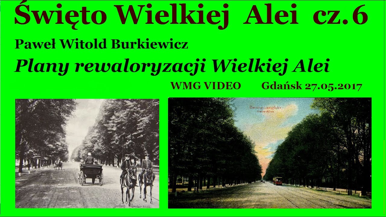 Paweł Witold Burkiewicz – Plany rewaloryzacji Wielkiej Alei. Święto Wielkiej Alei cz. 6