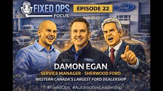 Fixed Ops Focus | Ep#22 - Interview with Damon Egan