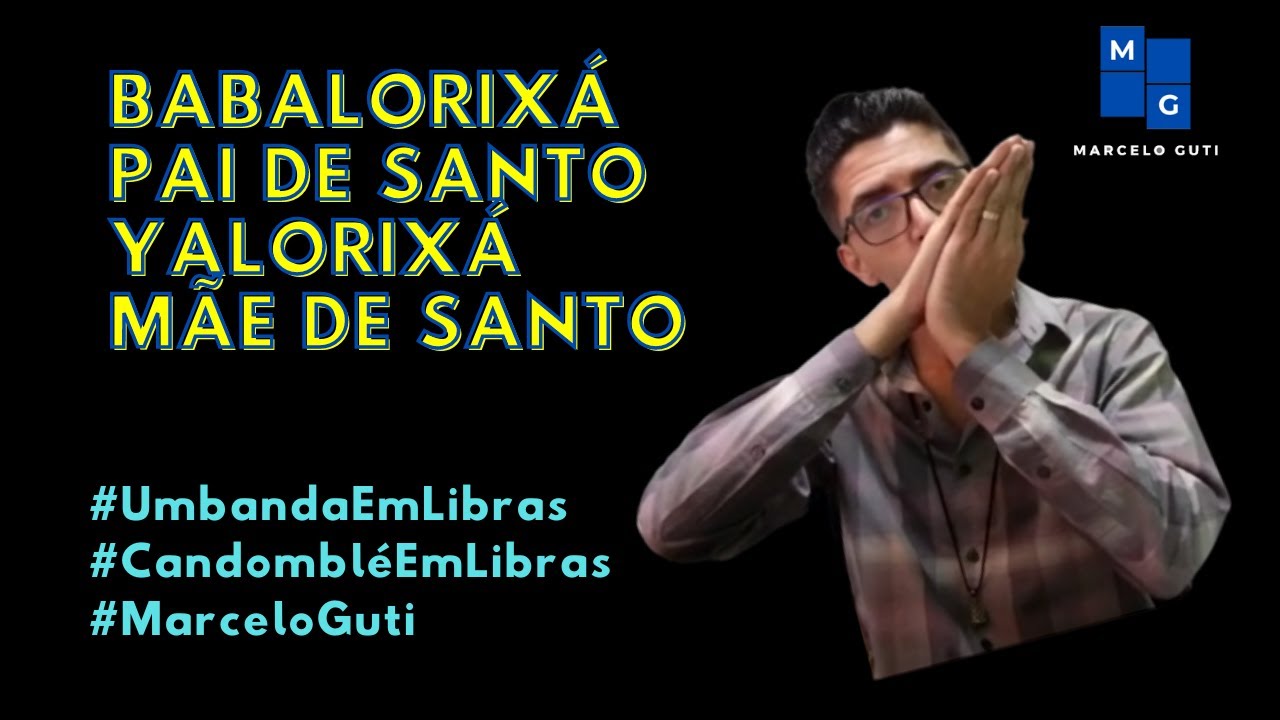 Sinal de Pai de Santo / Babalorixá/ Mãe de Santo/ Yalorixá Umbanda e Candomblé em Libras YouTube Sinal de Pai de Santo / Babalorixá/ Mãe de Santo/ Yalorixá Umbanda e Candomblé em Libras YouTube