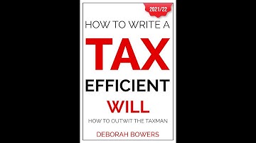 How to Write a Tax-Efficient Will.
