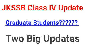 JKSSB Class IV Big Update || Graduates Related Update & Documents Verification | Official