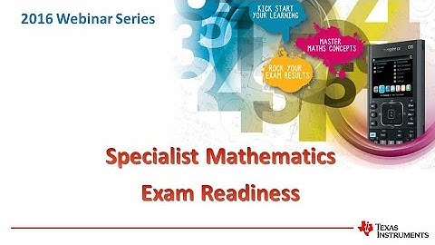 VCE Specialist Mathematics - Exam Readiness 2016