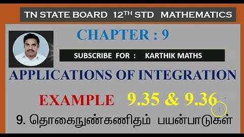 EXAMPLE 9.35 & EXAMPLE 9.36  APPLICATIONS OF INTEGRATION | CHAPTER 9| 12TH MATHS TN |TM / EM