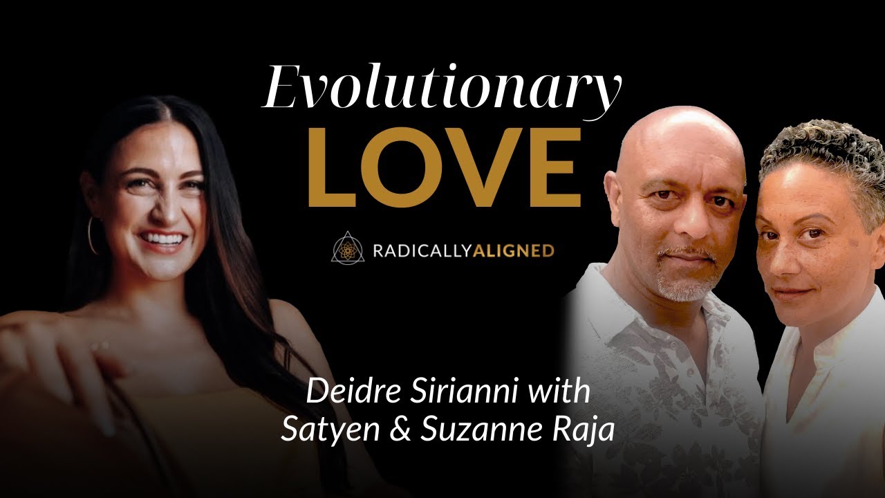 What is Evolutionary Love    Radically Aligned Podcast - Episode 18