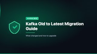 Kafka Old to Latest Migration Guide