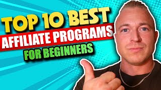 Top 10 BEST Affiliate Marketing Programs For Beginners 2021 | Affiliate Marketing For Beginners
