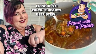 Beef Stew | Planet with a Palate Ep. 21