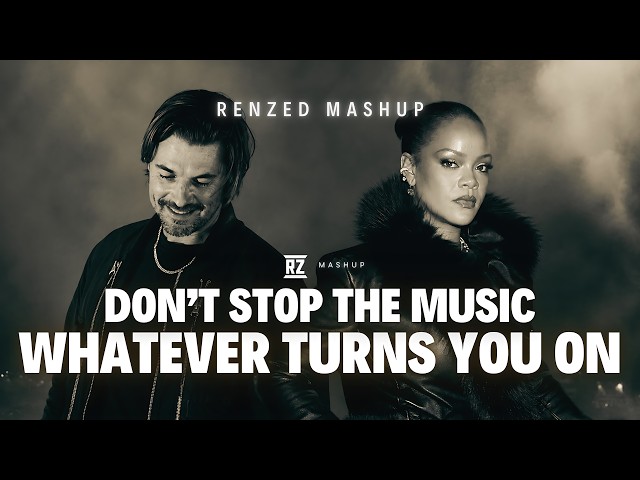 Axwell & Bonn vs Rihanna - Whatever Turns You On vs Don't Stop The Music (Renzed Mashup)