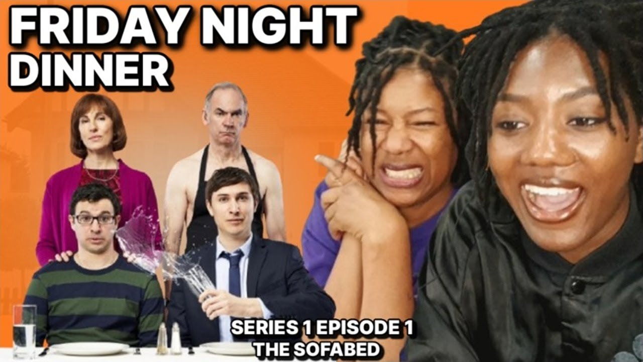Friday Night Dinner S1 E1 "The Sofabed" | AMERICAN MOTHER DAUGHTER FIRST TIME WATCHING Reaction
