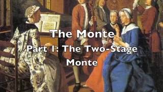 The Monte, Part 1: The Two-Stage Monte