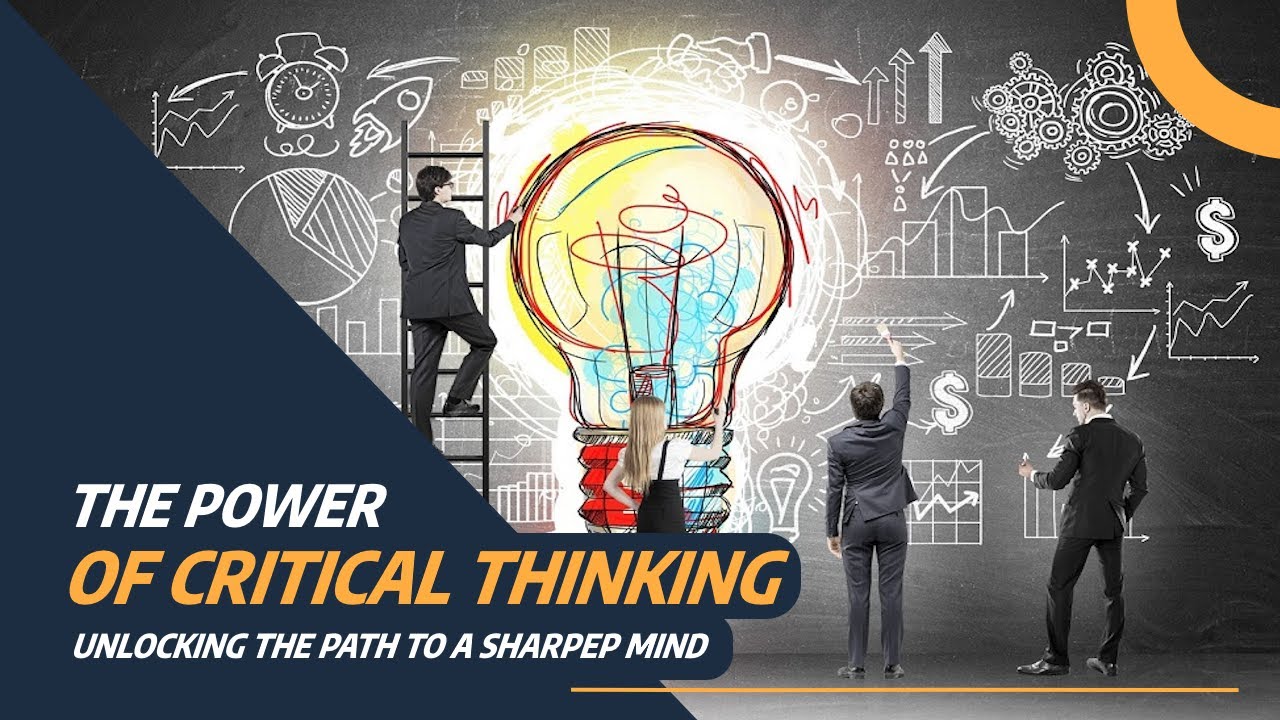 The Power of Critical Thinking: Unlocking the Path to a Sharper Mind ...