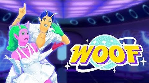 Just Dance 2024 Edition - Woof (feat. Kah-Lo) by SOFI TUKKER [ULTRA HD] [NO HUD]