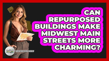 Can Repurposed Buildings Make Midwest Main Streets More Charming? - The Midwest Guru