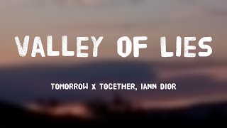 Valley of Lies - TOMORROW X TOGETHER, Iann Dior Lyric Version 🦟