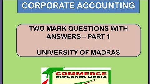 Exam tips - Corporate Accounting one two marks with answer - University of Madras question bank