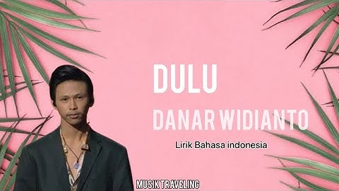 Danar Widianto - Dulu ( Lirik karaoke ) - X factor indonesia 2021