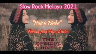 LAGU SLOW ROCK MELAYU TERBARU 2021 | HUJAN RINDU (Feat. PUJA SAIBA) Official MV 21 Quality Full HD