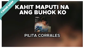 Pilita Corrales - Kahit Maputi Na Ang Buhok Ko (1 Hour Loop Music)