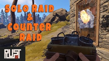 Solo Raid & Counter Raid | Rust Solo Survival - Three Bases: Part 3