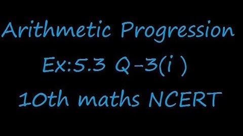 Ex:5.3 Q-3(i) given a = 5, d = 3, an = 50, find n and Sn